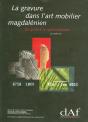 Gravure Dans L'Art Mobilier Magdalénien, Du Geste À La Présentation : Contribution À L'Analyse Microscopique. - Preview