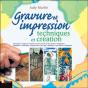 Gravure Et Impression : Techniques Et Création - Preview
