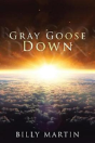 Gray Goose Down - Preview