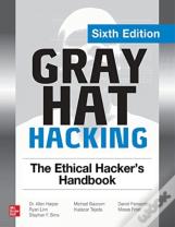 Gray Hat Hacking: The Ethical Hacker'S Handbook, Sixth Edition