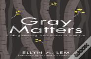 Gray Matters