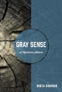 Gray Sense: A Mysterious Silence - Preview