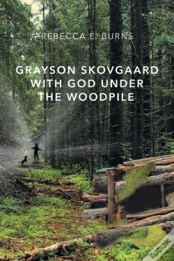Capa do artigo Grayson Skovgaard With God Under The Woodpile