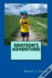 Grayson'S Adventure!
