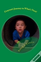 Grayson'S Journey To What'S Next!