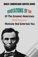 Great Americans Quotes Book