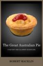 Great Australian Pie: A History And Culinary Adventure - Preview