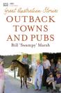 Great Australian Stories: Outback Towns And Pubs - Preview
