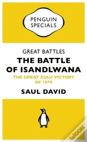 Great Battles: The Battle Of Isandlwana