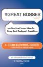 # Great Bosses Tweet Book01: 140 Bite-Sized Proven Ideas For Being Each Employee'S Great Boss - Preview