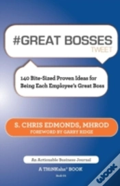 Capa do artigo # Great Bosses Tweet Book01: 140 Bite-Sized Proven Ideas For Being Each Employee