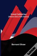 Great Catherine (Whom Glory Still Adores)