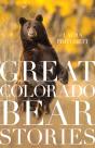 Great Colorado Bear Stories - Preview