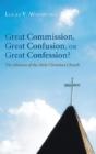 Great Commission, Great Confusion, Or Great Confession? - Preview