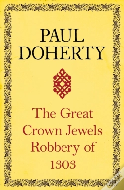 Capa do artigo Great Crown Jewels Robbery Of 1303