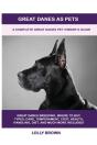 Great Danes As Pets: A Complete Great Da - Preview
