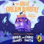 Great Dream Robbery - Preview
