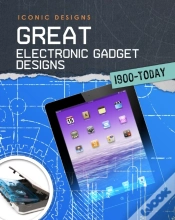 Capa do artigo Great Electronic Gadget Designs 1900 - Today