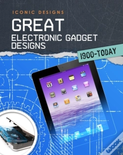 Capa do artigo Great Electronic Gadget Designs 1900 - Today