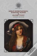 Great Expectations, Barnaby Rudge & Oliver Twist