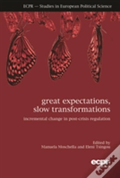 Great Expectations, Slow Transformations