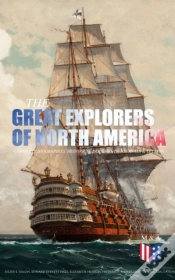 Capa do artigo Great Explorers Of North America: Complete Biographies, Historical Documents, Journals & Letters