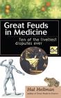 Great Feuds In Medicine - Preview