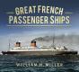 Great French Passenger Ships - Preview