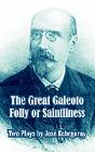 Great Galeoto - Folly Or Saintliness (Two Plays) - Preview
