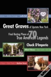Great Graves Of Upstate New York