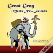 Great Gray Meets New Friends
