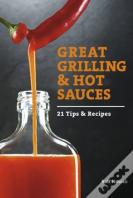 Great Grilling And Hot Sauces