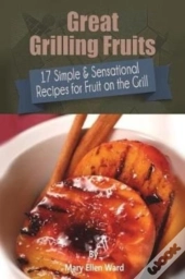 Great Grilling Fruits!