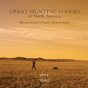 Great Hunting Lodges Of North America - Preview