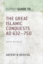 Great Islamic Conquests Ad 632 750 - Preview