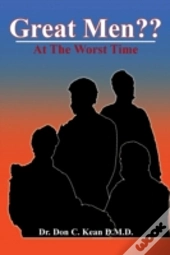Great Men??: At The Worst Time