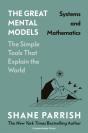 Great Mental Models: Systems And Mathematics - Preview