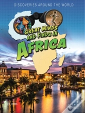 Great Minds And Finds In Africa