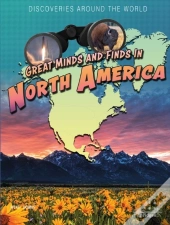 Great Minds And Finds In North America