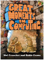 Great Moments In Computing - Preview