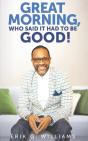 Great Morning, Who Said It Had To Be Good. - Preview