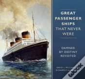 Capa do artigo Great Passenger Ships That Never Were