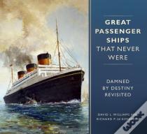 Great Passenger Ships That Never Were