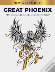 Great Phoenix Mythical Creature Coloring Book