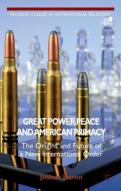 Great Power Peace And American Primacy