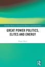 Great Power Politics, Elites And Energy - Preview