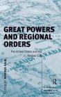 Great Powers And Regional Orders - Preview