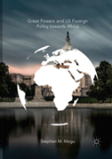 Great Powers And Us Foreign Policy Towards Africa