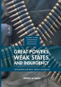 Great Powers, Weak States, And Insurgency - Preview