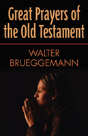 Great Prayers Of The Old Testament - Preview
